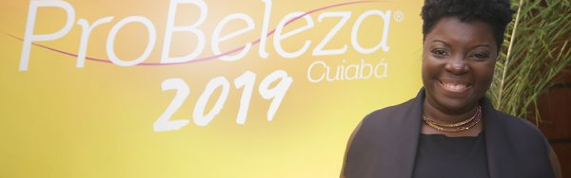 Ainda dá tempo de conferir o ProBeleza 2019